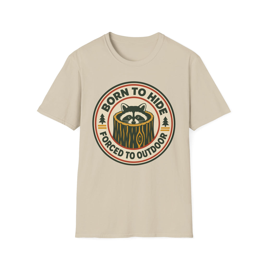 Born to Hide Raccoon T-Shirt — Funny Outdoor Camping Tee