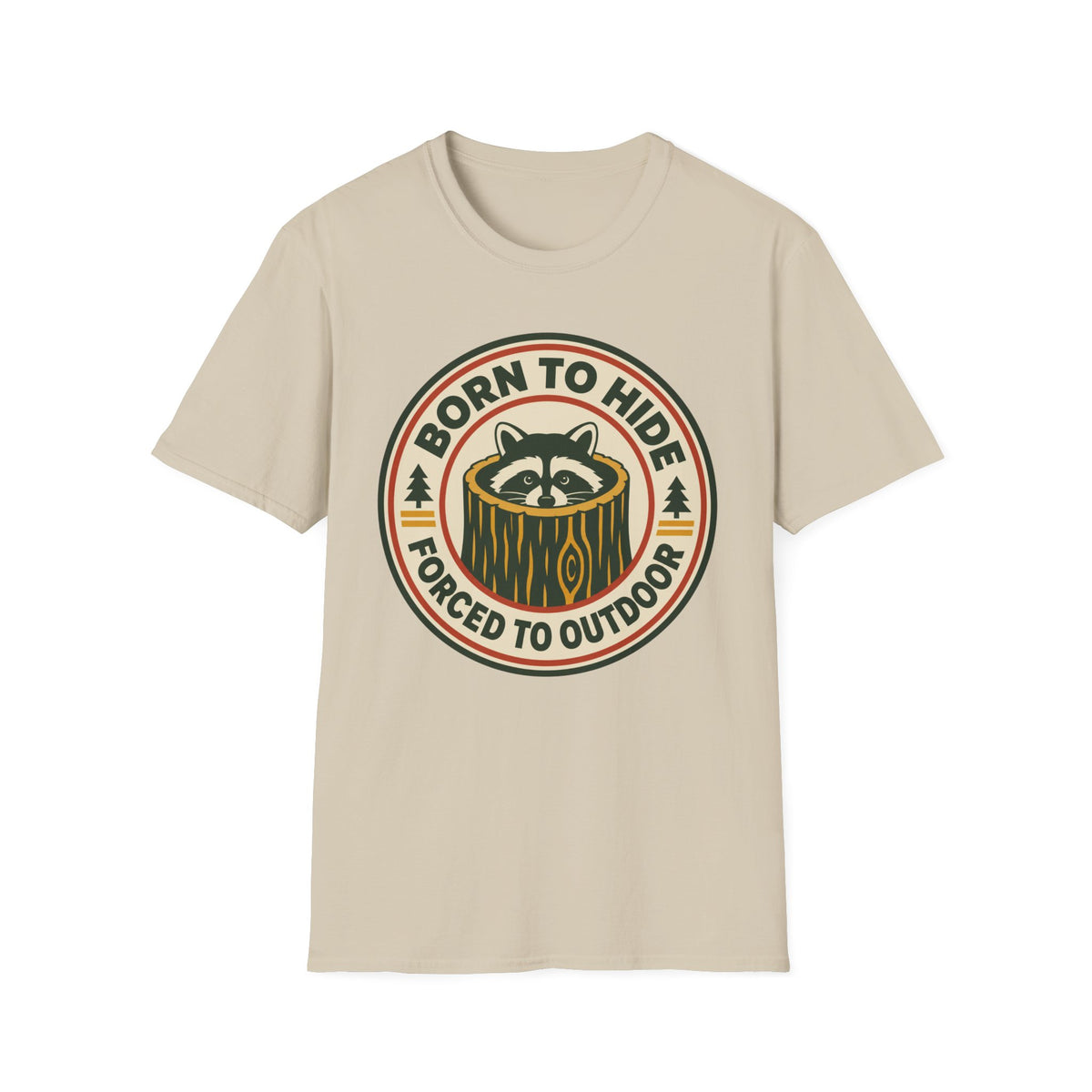 Born to Hide Raccoon T-Shirt — Funny Outdoor Camping Tee