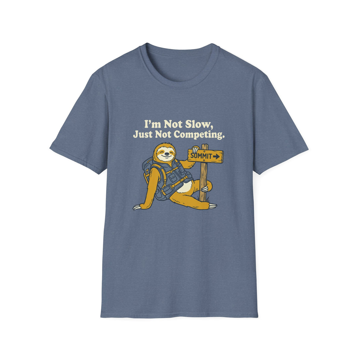 Sloth Hiking T-Shirt — "I’m Not Slow, Just Not Competing" Relaxed Adventure Tee