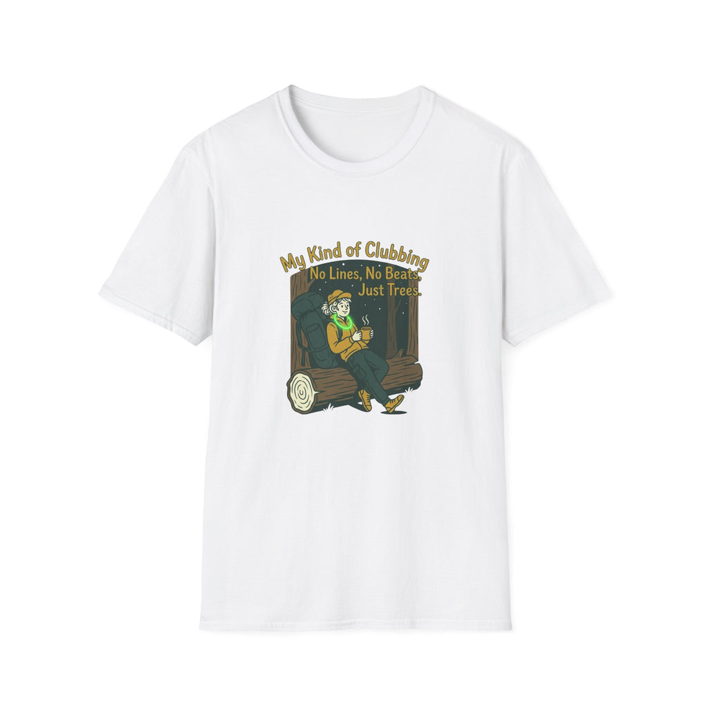 T-Shirt — “My Kind of Clubbing: No Lines, No Beats, Just Trees” Camping Graphic Tee