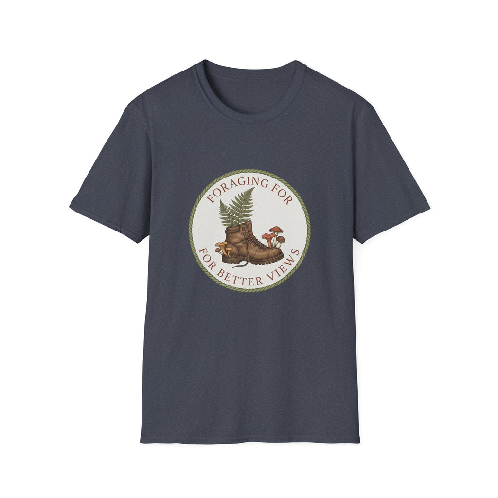 Foraging For Better Views T-Shirt — Nature Hiking & Mushroom Forager Tee