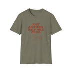 T-Shirt — "Just Another Half Mile or So" Retro Hike Tee