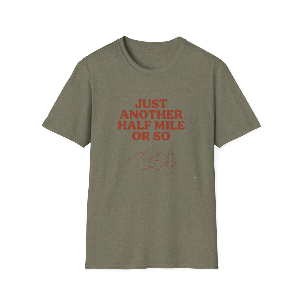 T-Shirt — "Just Another Half Mile or So" Retro Hike Tee