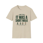 T-Shirt — "I Was Told It Was a Short Walk" Funny Hiking Tee