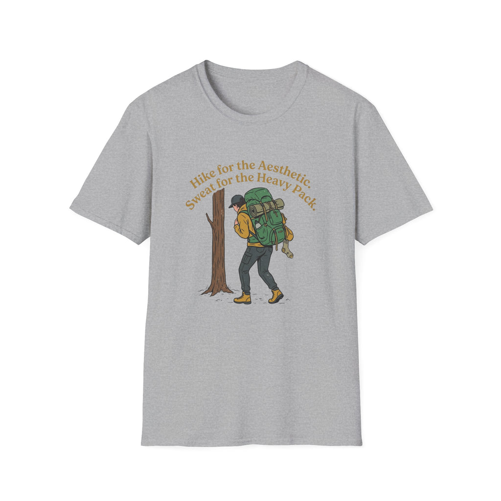 Hiker Graphic T-Shirt — “Hike for the Aesthetic, Sweat for the Heavy Pack”
