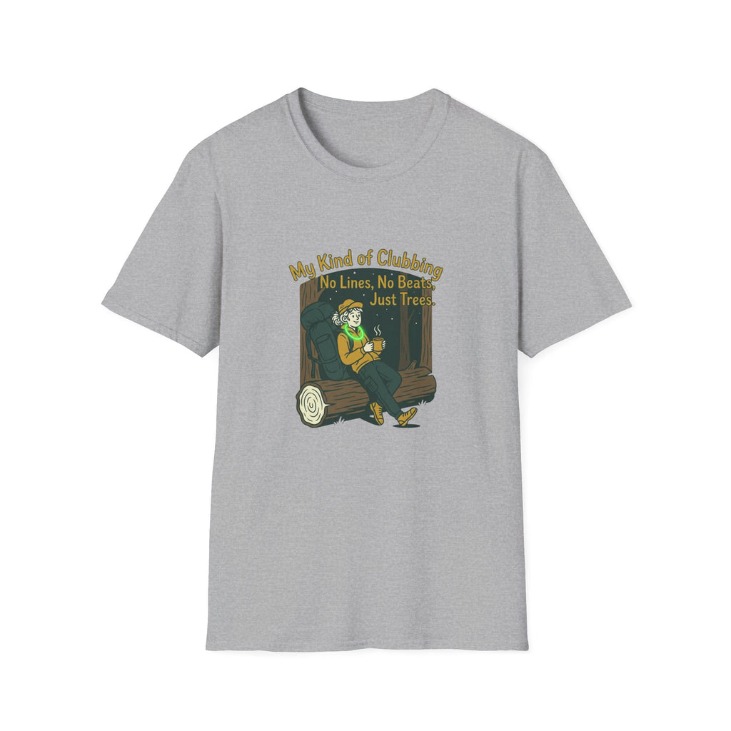 T-Shirt — “My Kind of Clubbing: No Lines, No Beats, Just Trees” Camping Graphic Tee