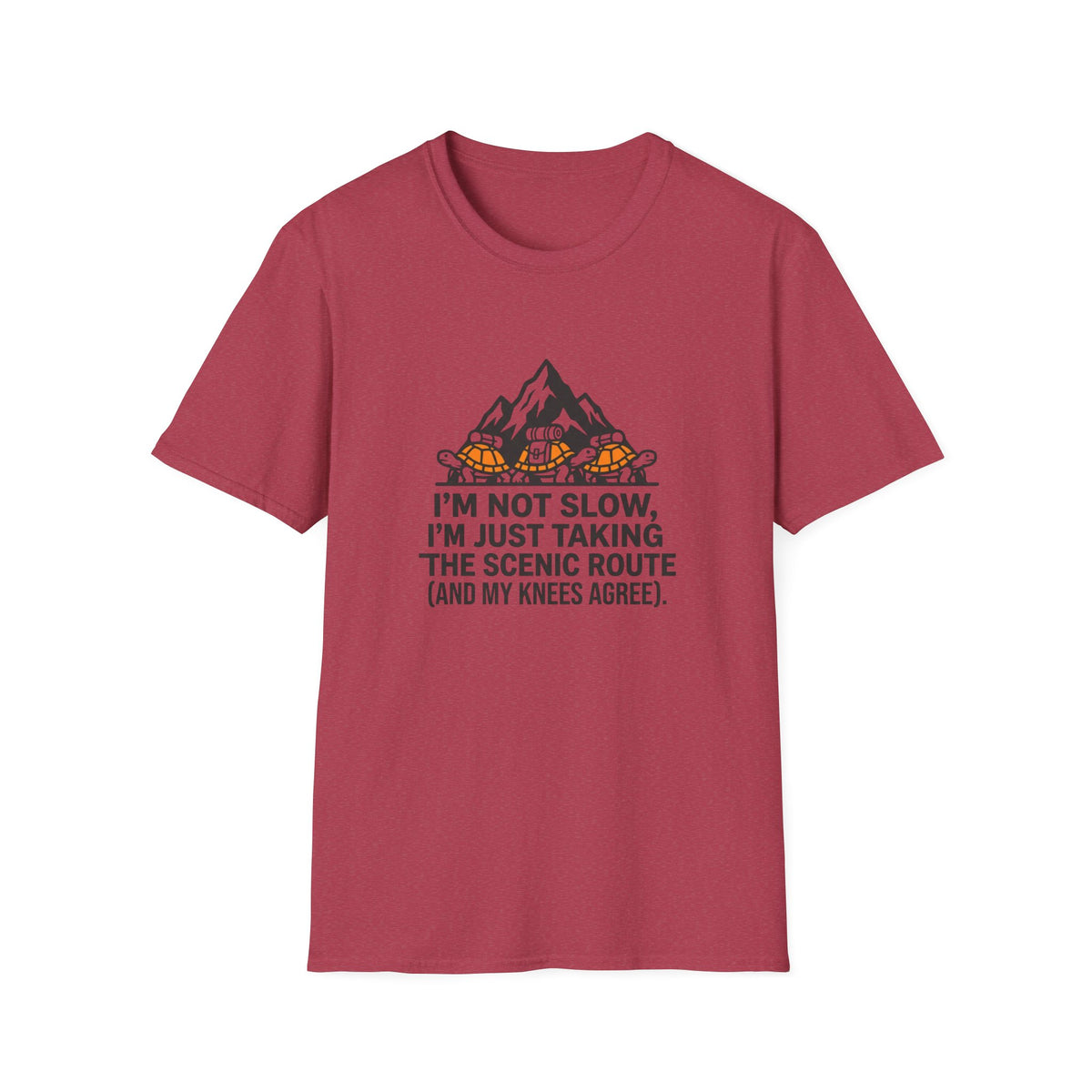 T-Shirt — "I'm Not Slow, I'm Just Taking the Scenic Route" Hiking Tee