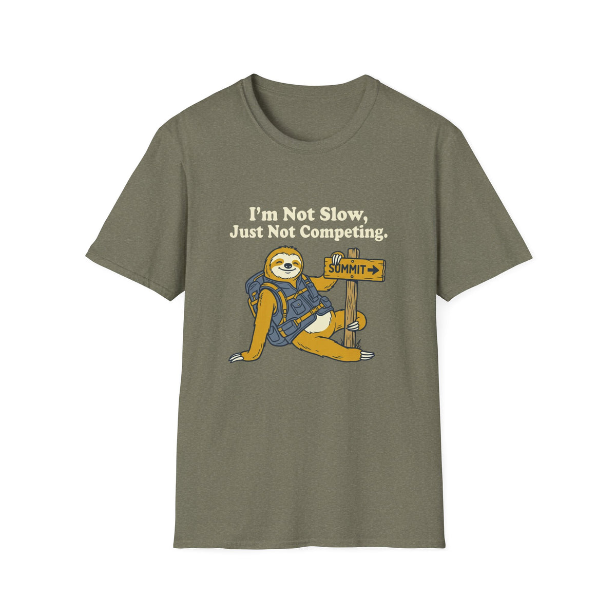Sloth Hiking T-Shirt — "I’m Not Slow, Just Not Competing" Relaxed Adventure Tee