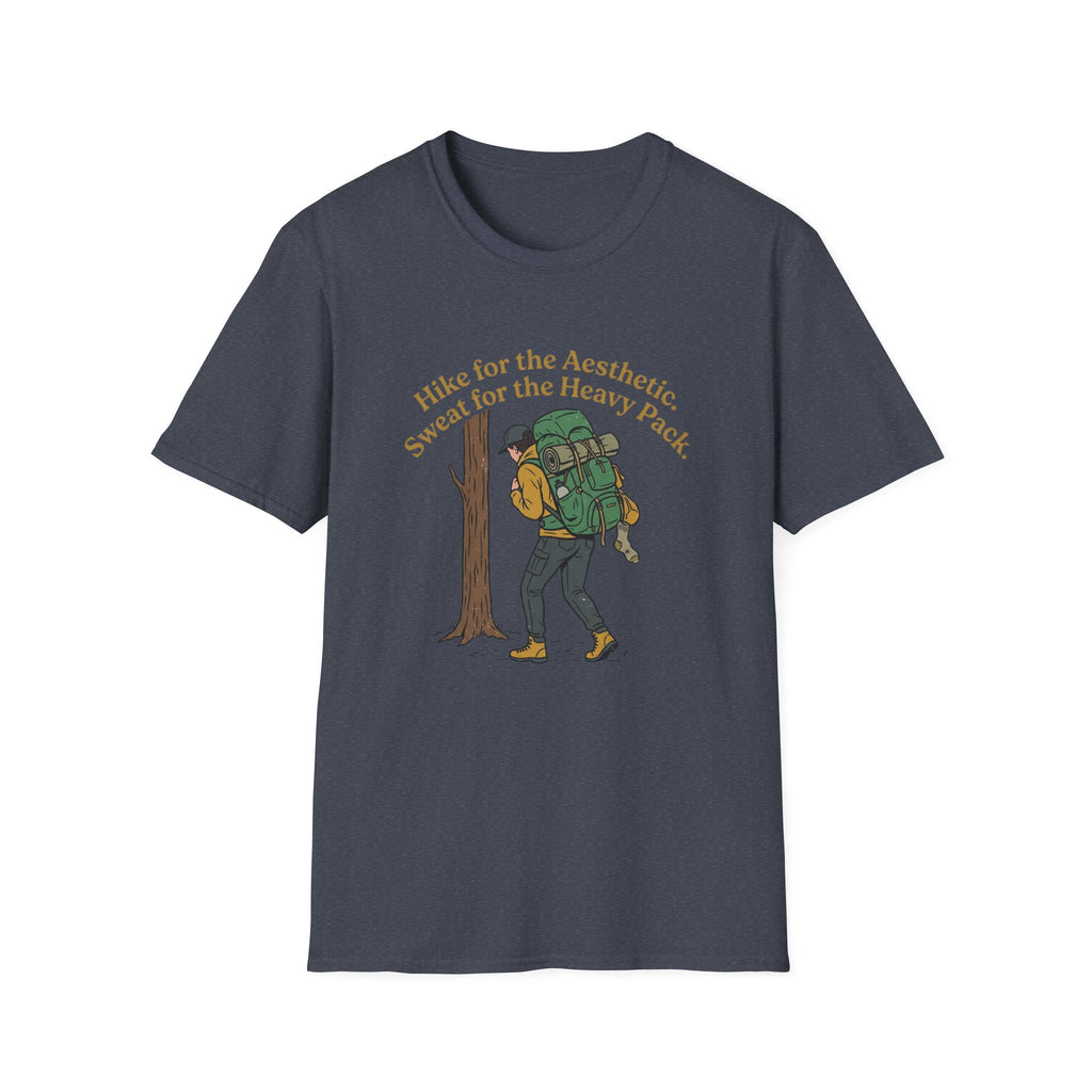 Hiker Graphic T-Shirt — “Hike for the Aesthetic, Sweat for the Heavy Pack”