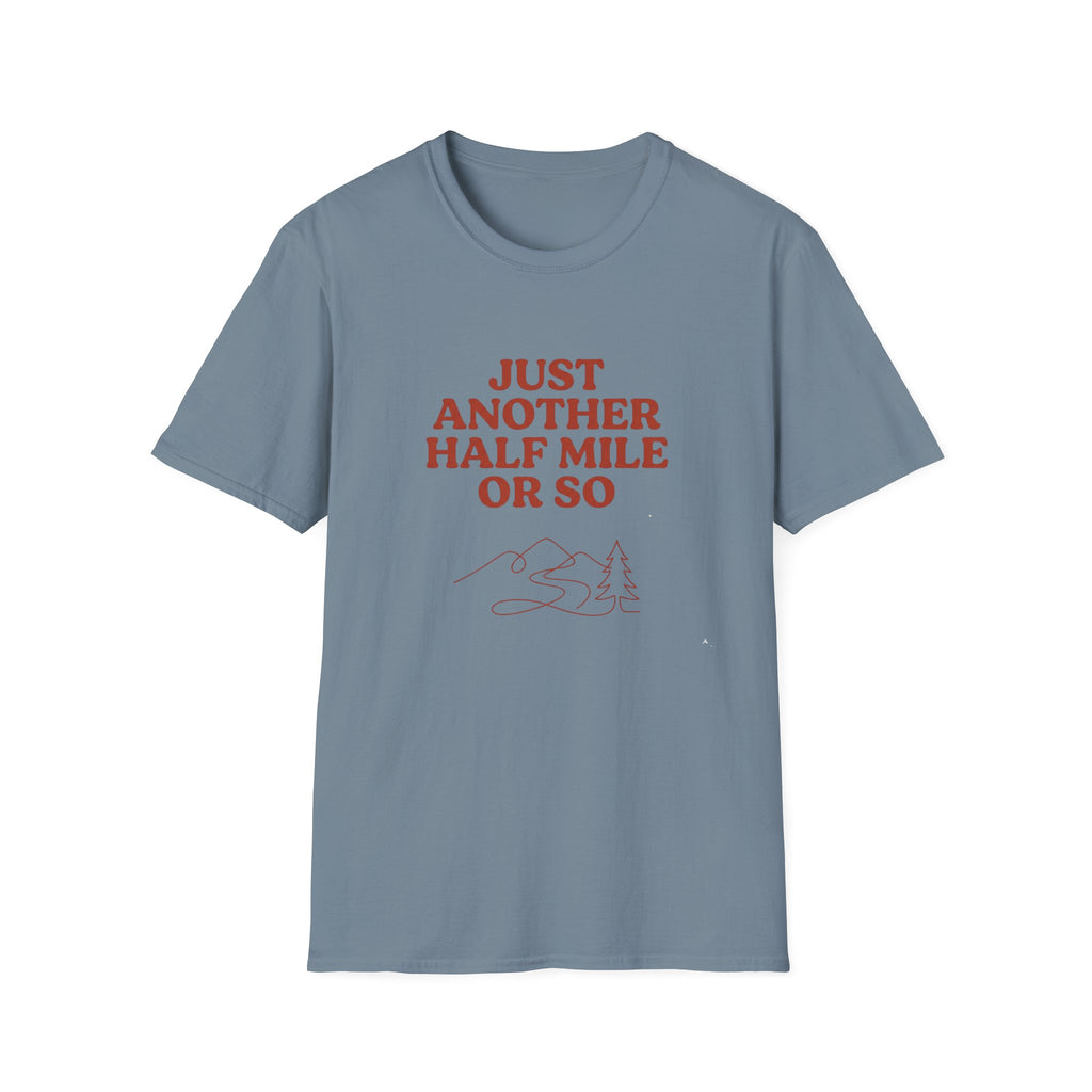 T-Shirt — "Just Another Half Mile or So" Retro Hike Tee