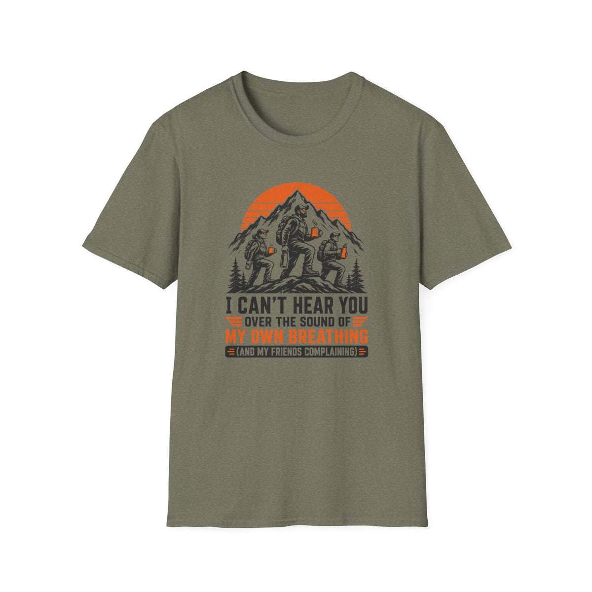 T-Shirt — I Can't Hear You Over My Own Breathing Bigfoot Hiking Graphic