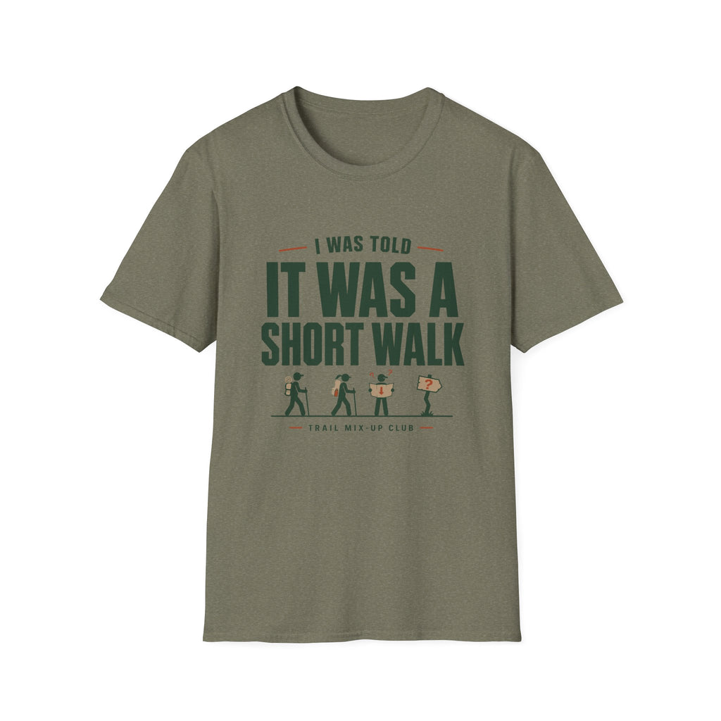 Copy of T-Shirt — "I Was Told It Was a Short Walk" Funny Hiking Tee