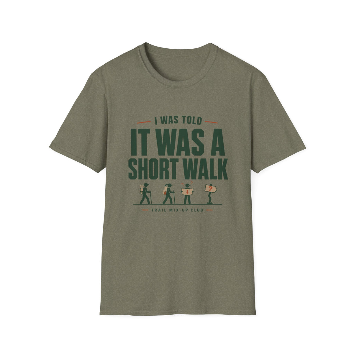 Copy of T-Shirt — "I Was Told It Was a Short Walk" Funny Hiking Tee