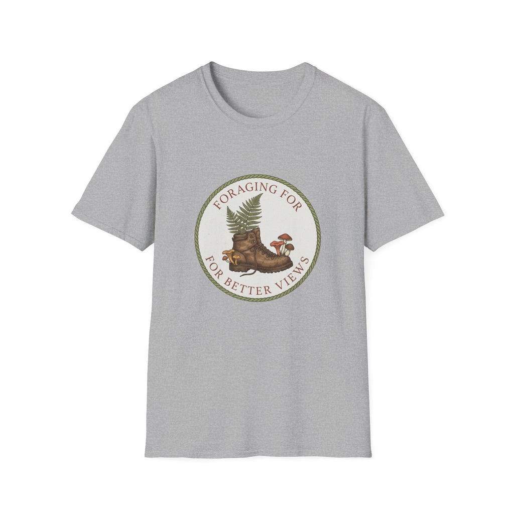 Foraging For Better Views T-Shirt — Nature Hiking & Mushroom Forager Tee