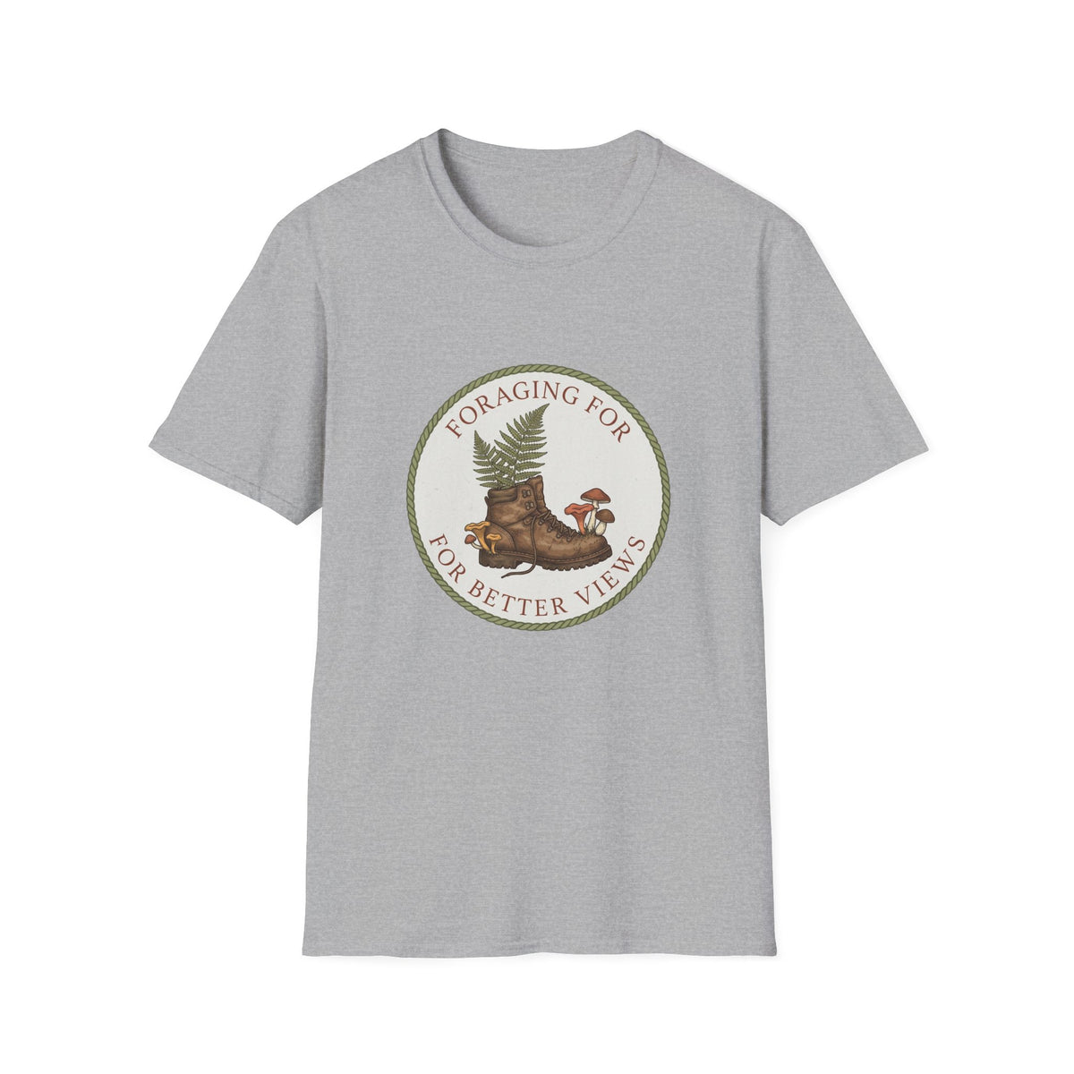 Foraging For Better Views T-Shirt — Nature Hiking & Mushroom Forager Tee