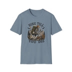 Hike Till You Die T-Shirt