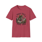 Hike Till You Die T-Shirt