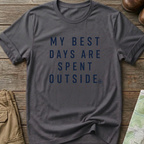 My Best Days Are Spent Outside T-Shirt