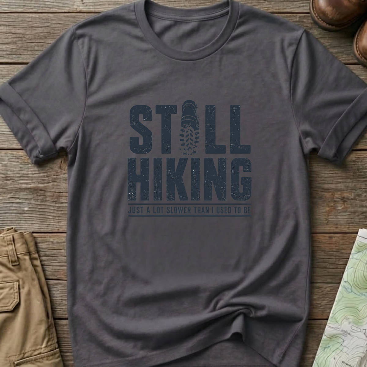 Still Hiking T-Shirt