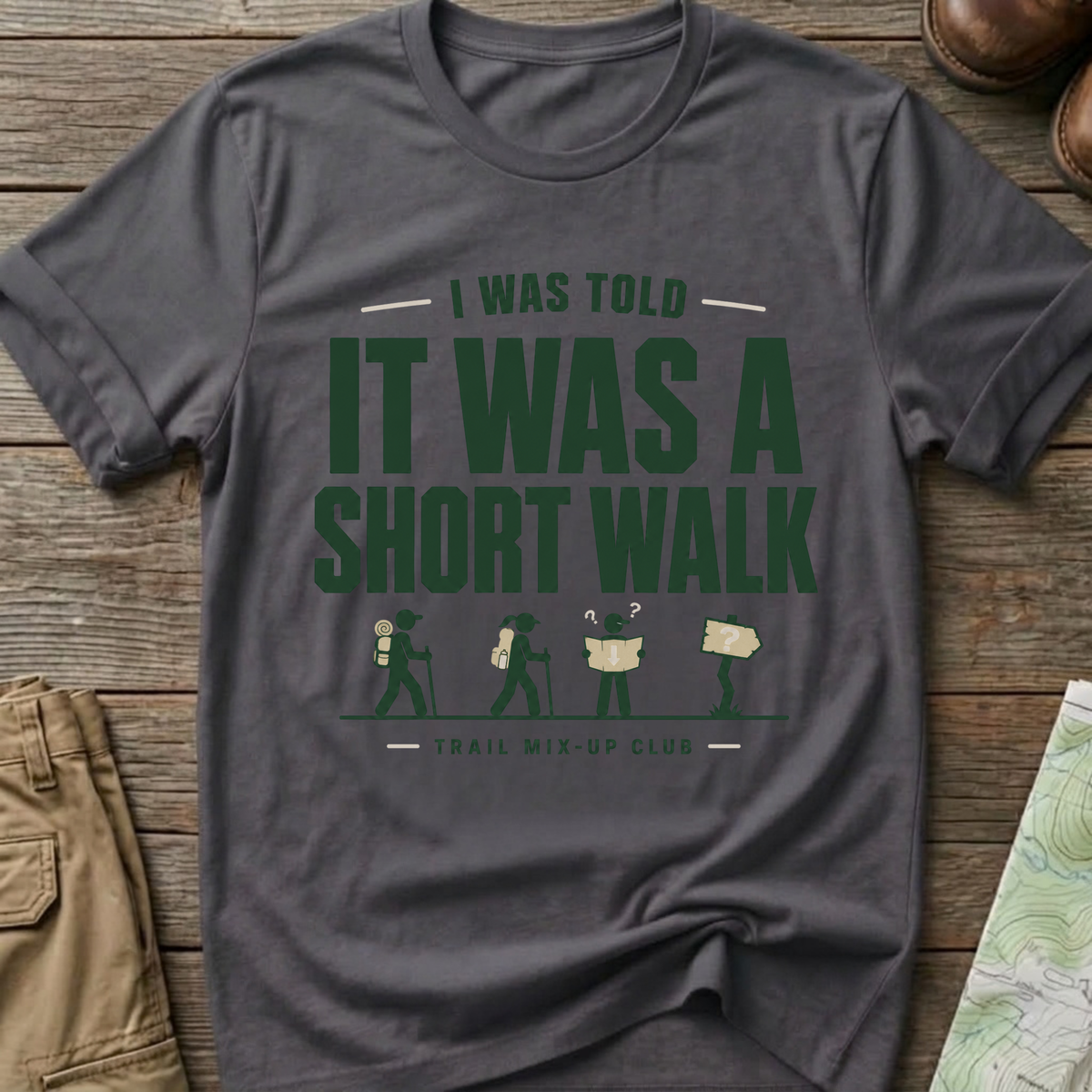 "I Was Told It Was a Short Walk" T-Shirt