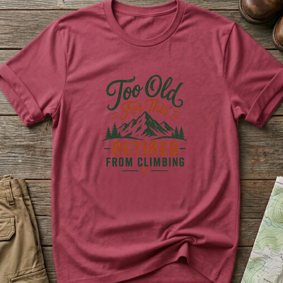 Too Old For This T-Shirt
