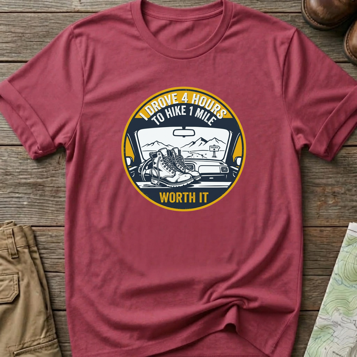 "I Drove 4 Hours to Hike 1 Mile" T‑Shirt