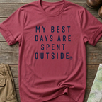 My Best Days Are Spent Outside T-Shirt