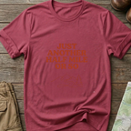 "Just Another Half Mile or So" T-Shirt