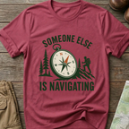 Someone Else Is Navigating T-Shirt