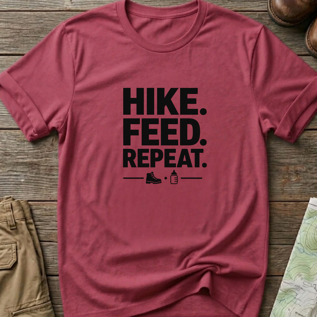 Hike. Feed. Repeat. T‑Shirt