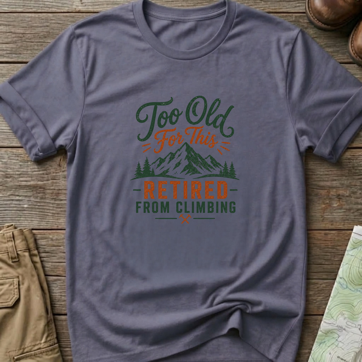 Too Old For This T-Shirt