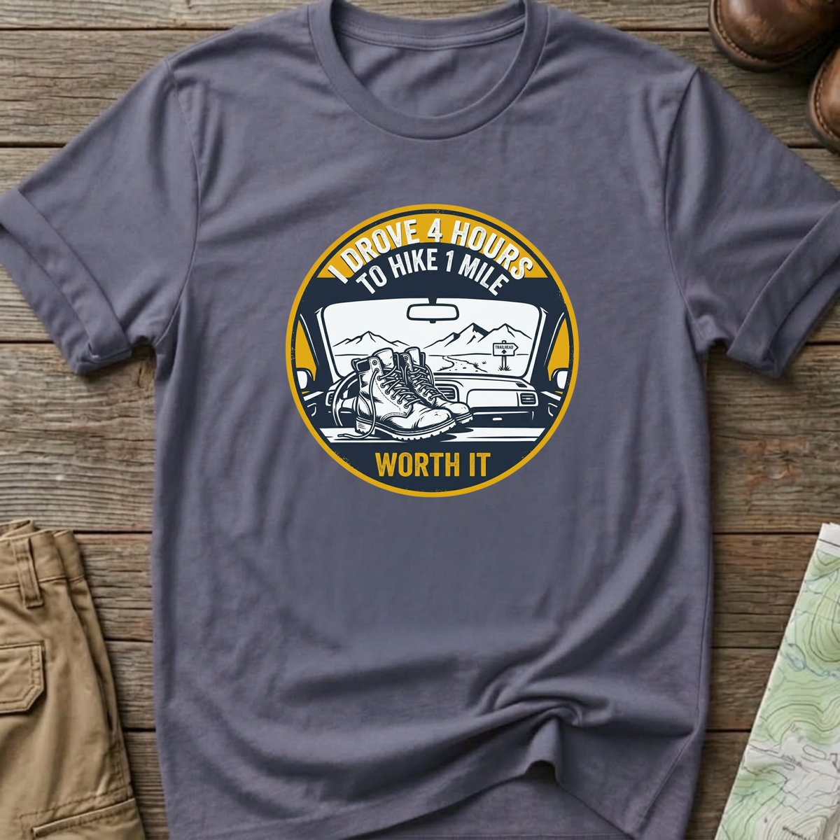 "I Drove 4 Hours to Hike 1 Mile" T‑Shirt