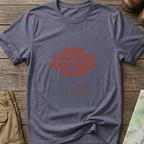 "Just Another Half Mile or So" T-Shirt