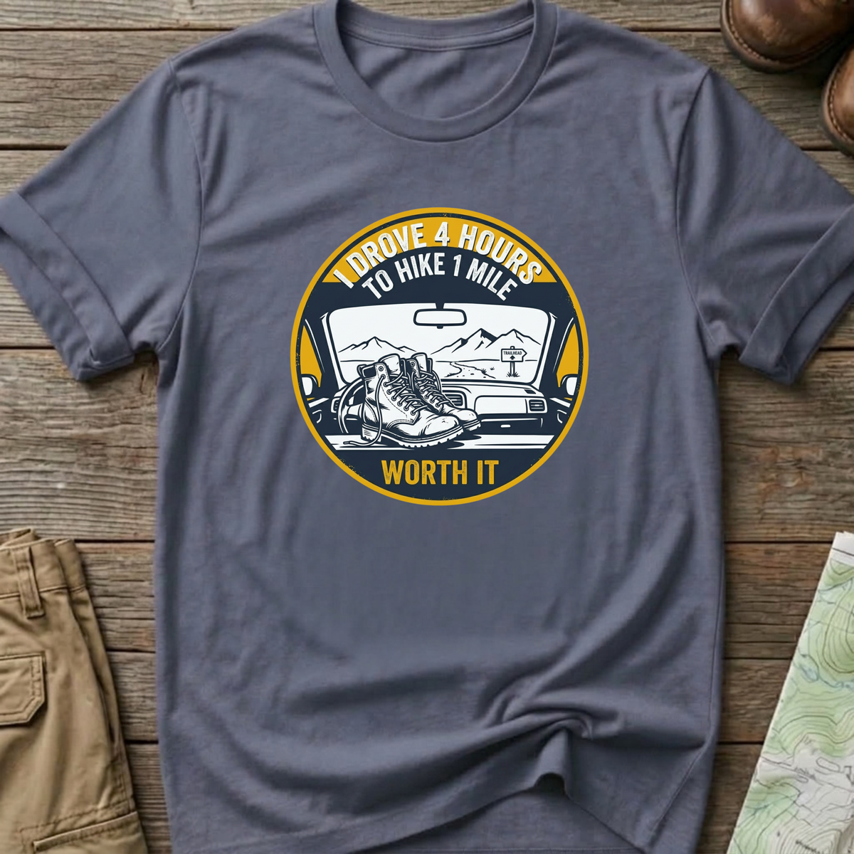 "I Drove 4 Hours to Hike 1 Mile" T‑Shirt