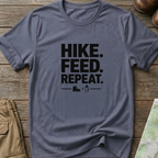 Hike. Feed. Repeat. T‑Shirt