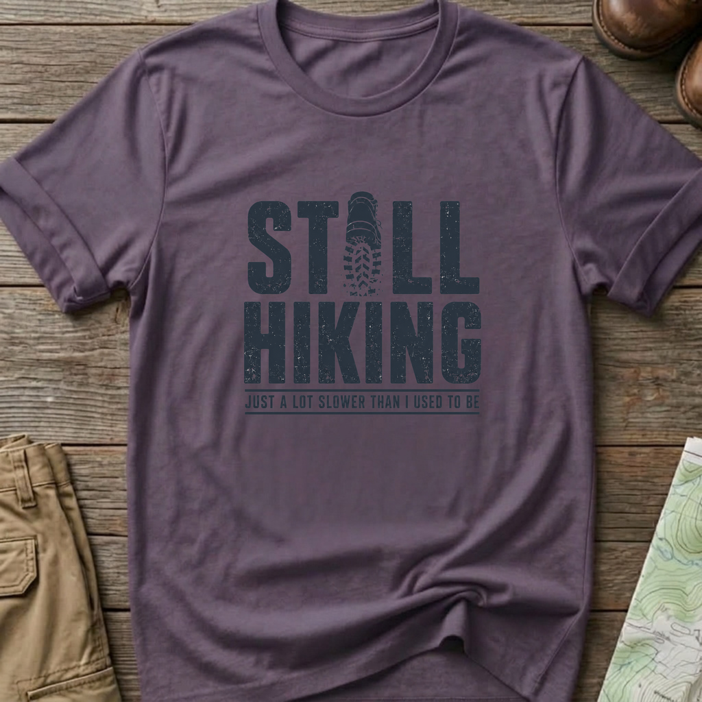 Still Hiking T-Shirt