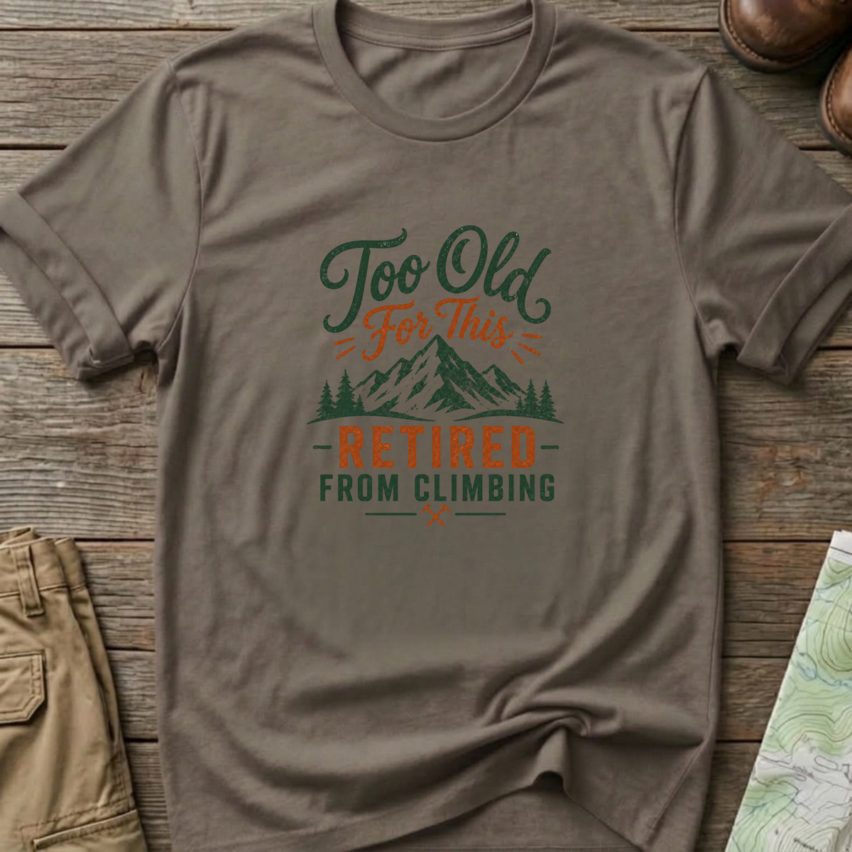 Too Old For This T-Shirt