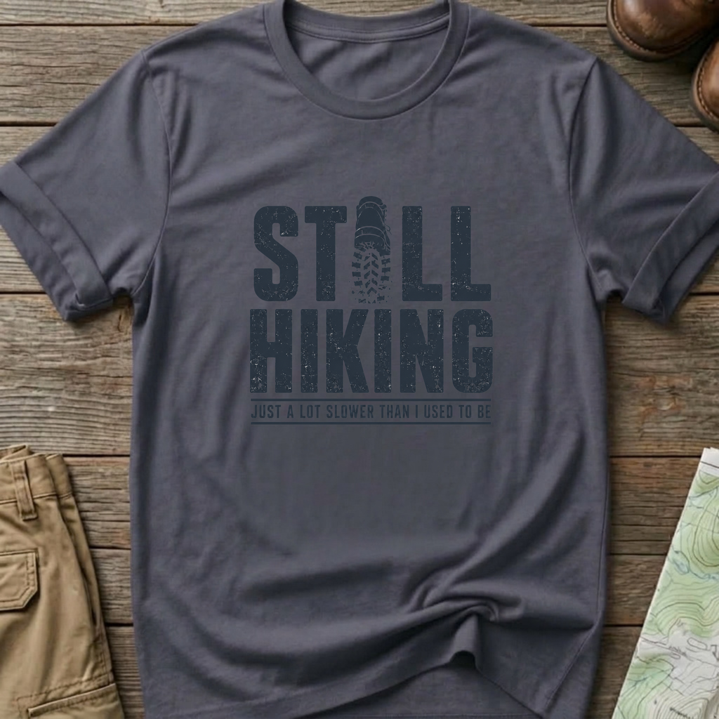 Still Hiking T-Shirt