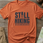 Still Hiking T-Shirt