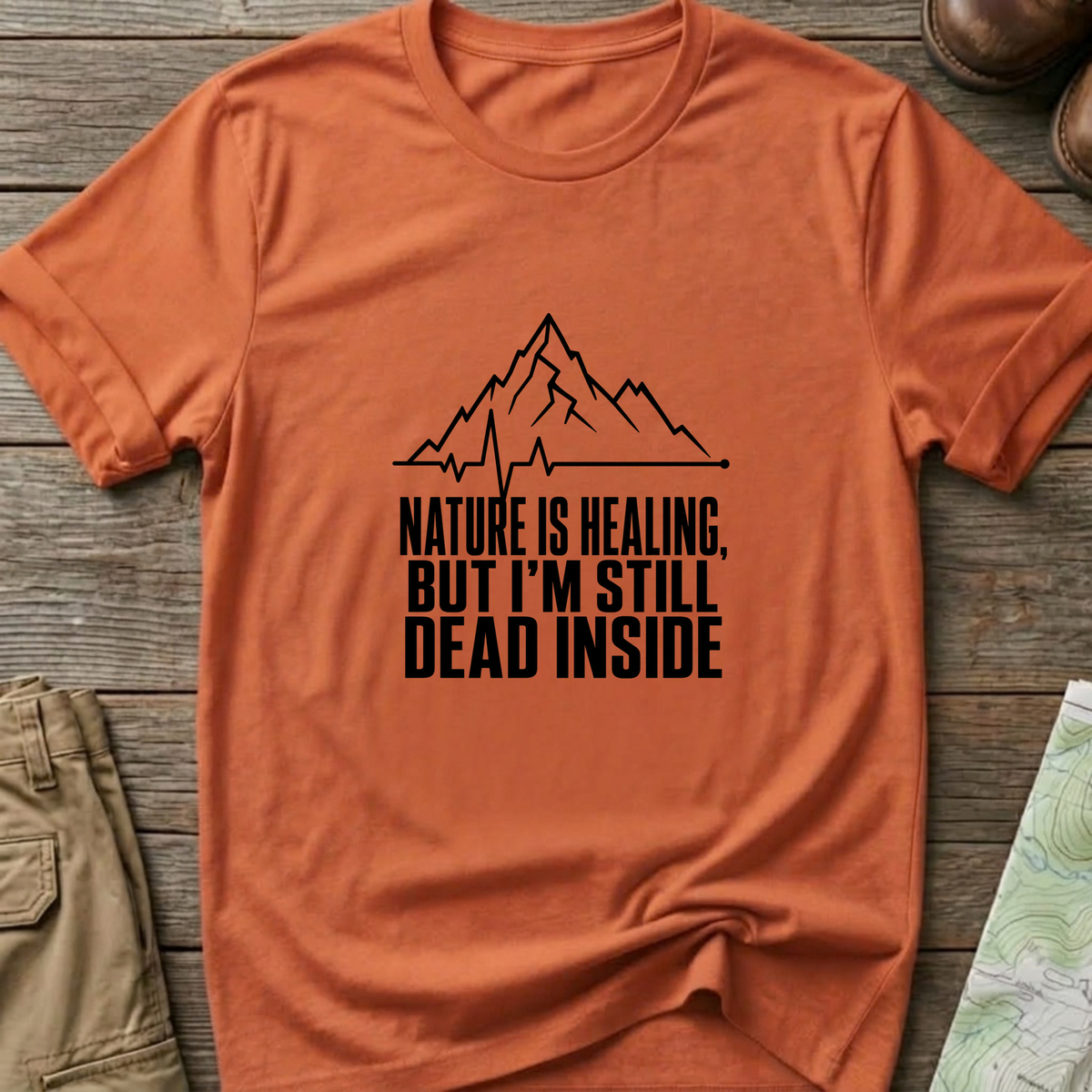 Nature Is Healing But I'm Still Dead Inside T-Shirt