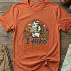 I hike for the snacks T-shirt