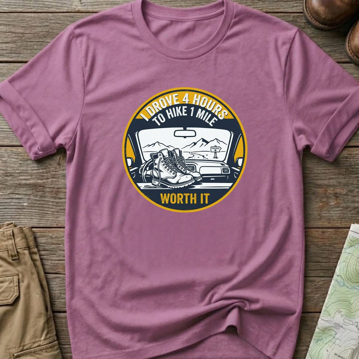 "I Drove 4 Hours to Hike 1 Mile" T‑Shirt