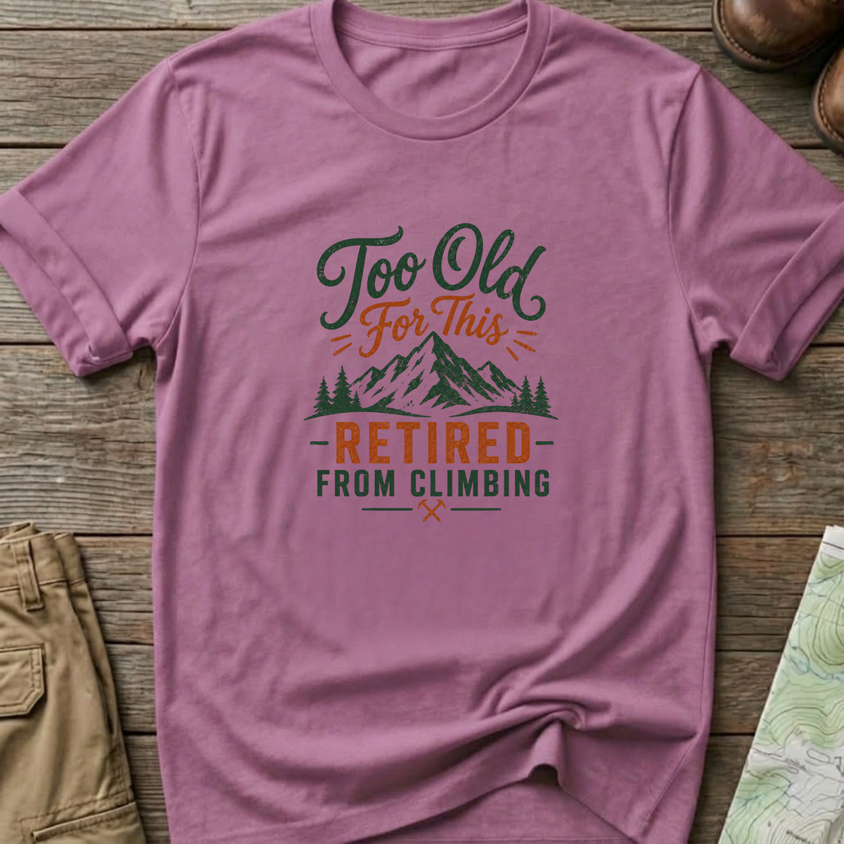 Too Old For This T-Shirt