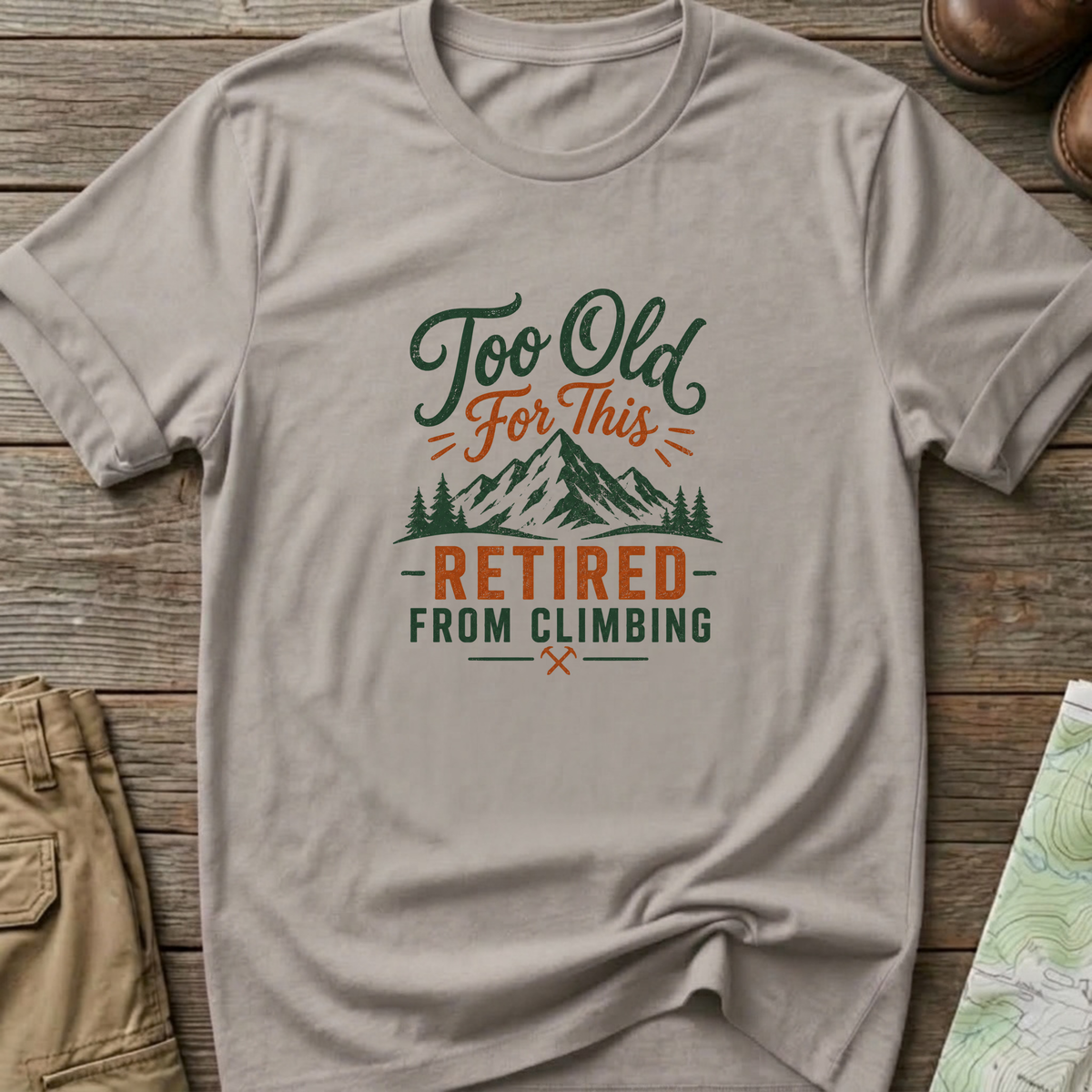 Too Old For This T-Shirt