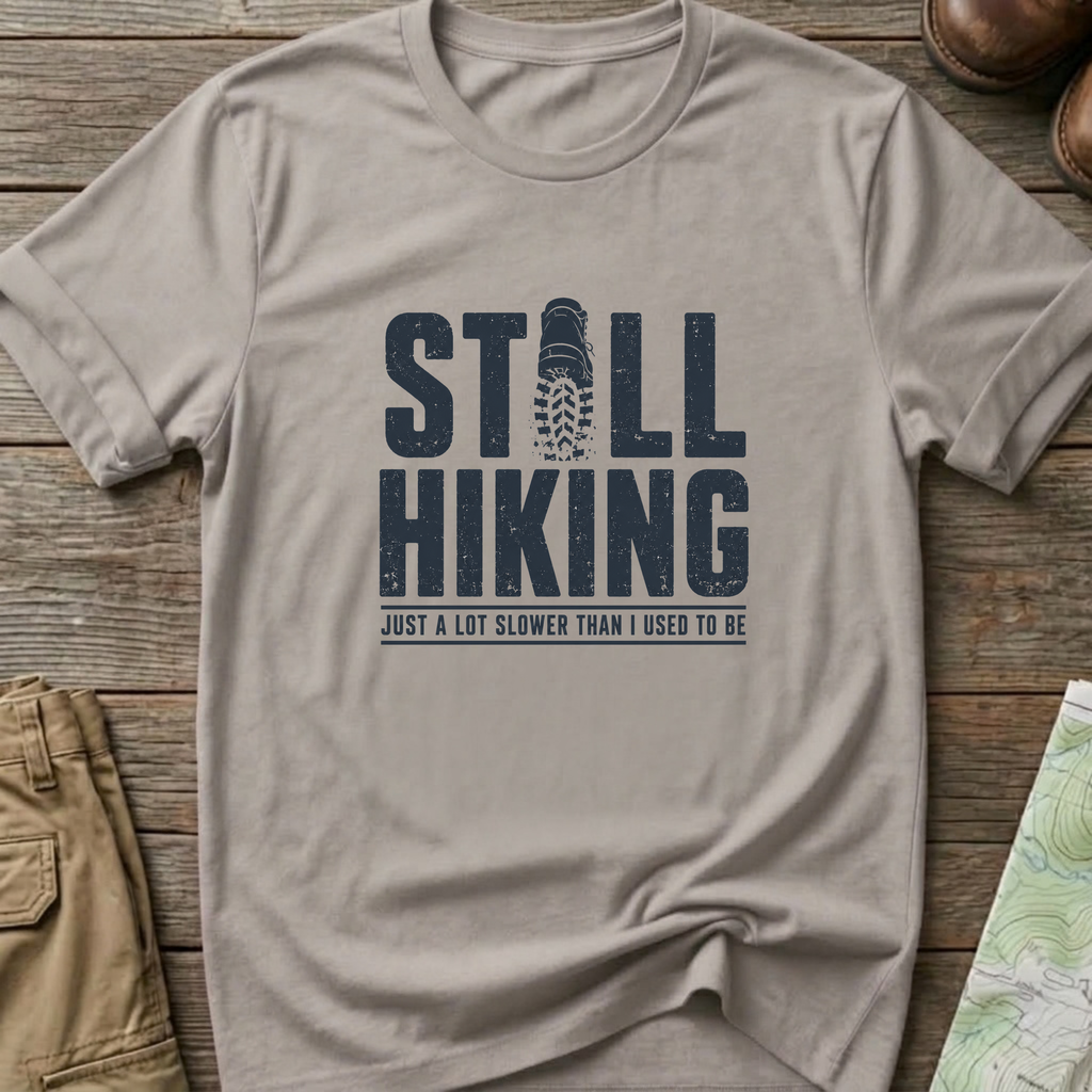 Still Hiking T-Shirt