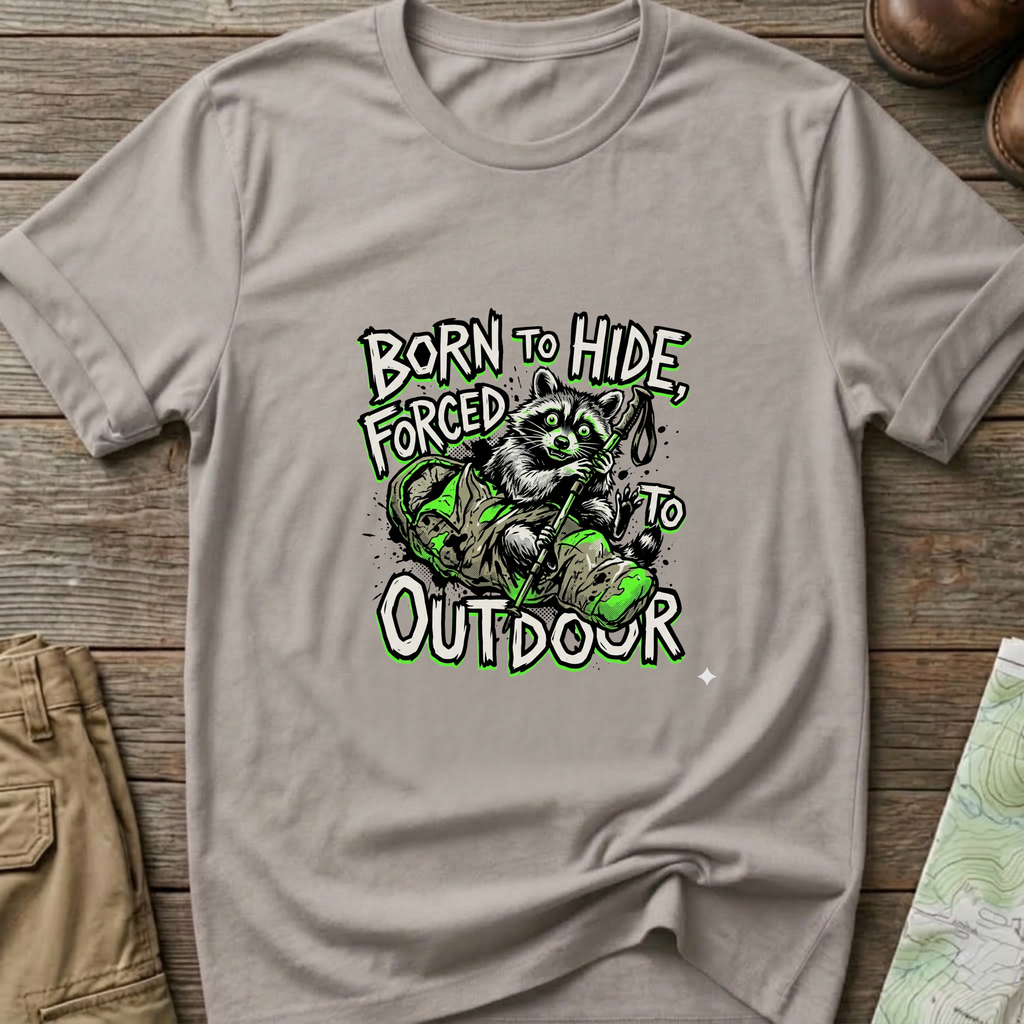 Forced to outdoor T-Shirt