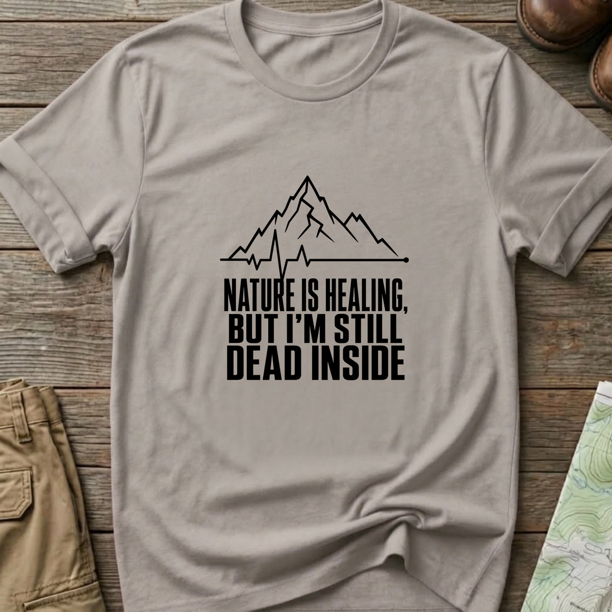 Nature Is Healing But I'm Still Dead Inside T-Shirt