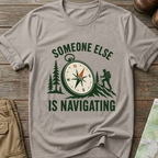 Someone Else Is Navigating T-Shirt
