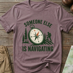 Someone Else Is Navigating T-Shirt