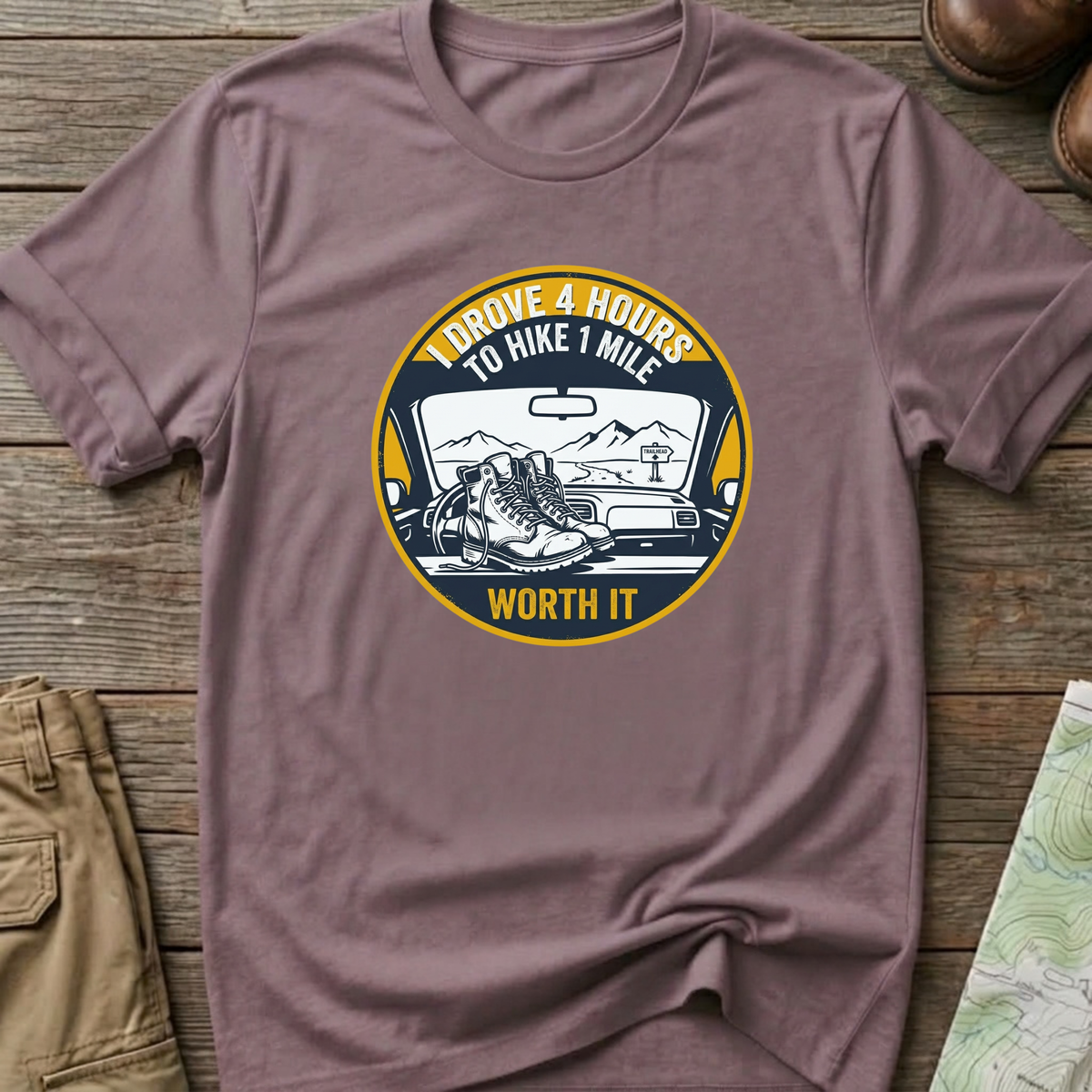 "I Drove 4 Hours to Hike 1 Mile" T‑Shirt